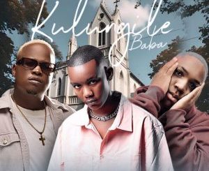Kulungile Baba (feat. Thux Munice & La-Ngwenya) - Single by Drizzy Sam Rsa  | Spotify