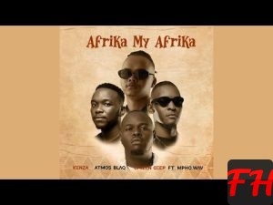 Kenza, Atmos Blaq, Citizen Deep, Mpho.Wav - Afrika My Afrika