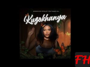 Khanya De Vocalist - Kuzokhanya (ft Smash SA)