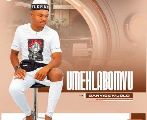 Mehlabomvu Banyise Mjolo EP