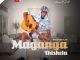 Maganga Thishela Wehluleka EP Download