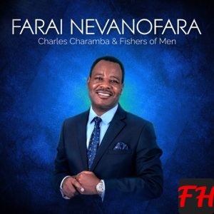 Farai Nevanofara - Album by Charles Charamba & Fishers of Men - Apple Music