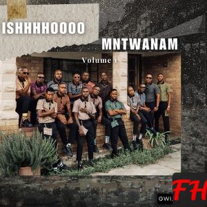 Ishhhhoooo Mntwanam, Vol. 1 - EP - Album by GWIJO AVENUE - Apple Music